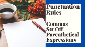 Commas Set Off Parenthetical Expressions in Sentences