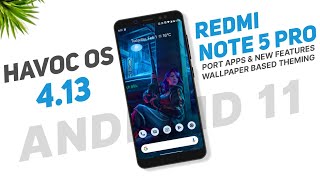Havoc OS 4.13 Update For Redmi Note 5 Pro | Android 11 | Wallpaper Based Theming | New Features