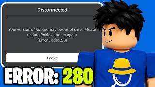 How to Fix Roblox Error Code 280 (Version Outdated)