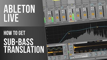 Ableton Live: How to get sub-bass translation