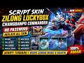 Script Skin Zilong Luckybox - Changbanpo Commander | No Password  | Full Effect Voice Patch Terbaru