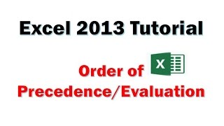 Excel 2013 Tutorial- Order of Operations / Precedence in Excel