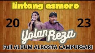 Full Album II LINTANG ASMORO -aL RoSTa CaMpUrsArI II!! YM Media 16 Oktober 2023