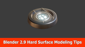 Blender 2.9 Hard Surface Modeling Tips