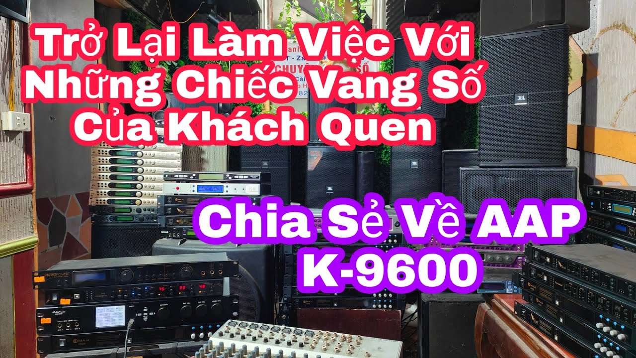 Đã Trở Lại Với Xung Quanh Mình Toàn Vang SốChia Sẻ Về AAP K9600 Thanh