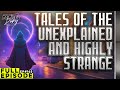 EP.165 | Mysterious True Tales of the Unexplained &amp; Highly Strange