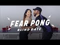 Fear Pong: Blind Dates (Bre & Blake) | Fear Pong | Cut