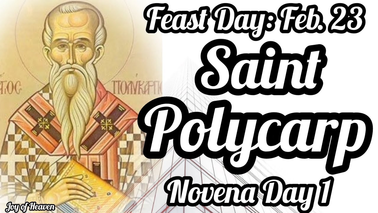 Novena Prayer to ST. POLYCARP Day 1 / Patron Saint Against Earache And