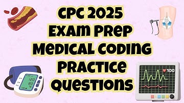 Medical Coding | CPC EXAM PREP 2025 | 20 Practice Questions
