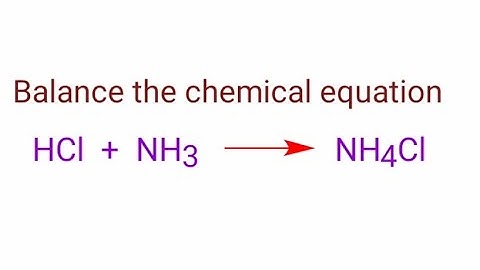 HCl+NH3=NH4Cl balance the chemical equation @mydocumentary838. hcl+nh3=nh4cl balance the equation.