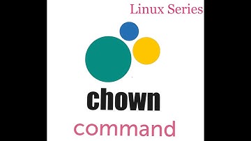 chown | chgrp | Changing Ownership | Linux Series