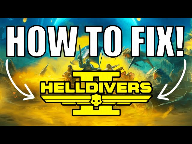 Helldivers 2 failed to join game lobby -- big error fix