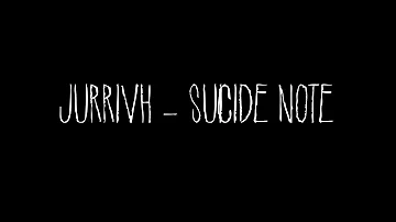 JURRIVH - SUICIDE NOTE (XXXTENTACION) [3D SOUND]