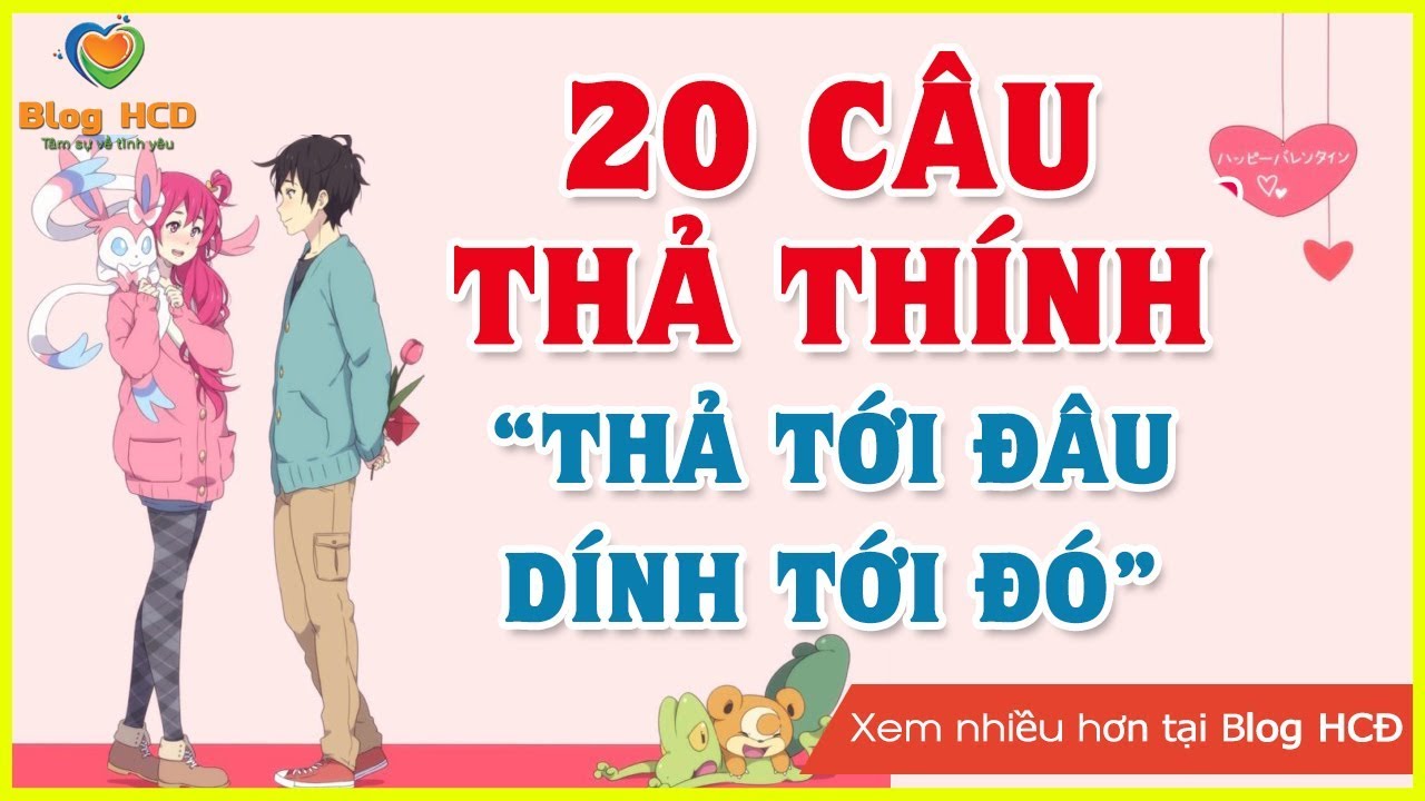 20 Câu THẢ THÍNH thả tới đâu dính tới đó! | Blog HCĐ ✔ - youtube