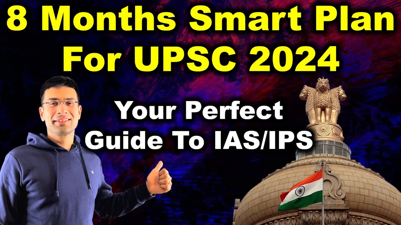 8 Months Smart Plan For UPSC 2024 (Prelims & Mains) | Your Perfect ...