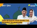 Cara Bersikap pada Orang Tua, Menurut Teladan Nabi | Shihab & Shihab