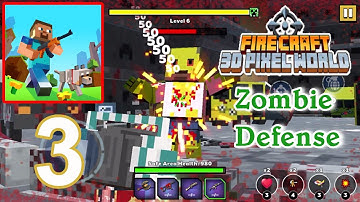 Fire Craft: 3D Pixel World - Zombie Defense - GamePlay Walkthrough Part 3 (iOS,Android)
