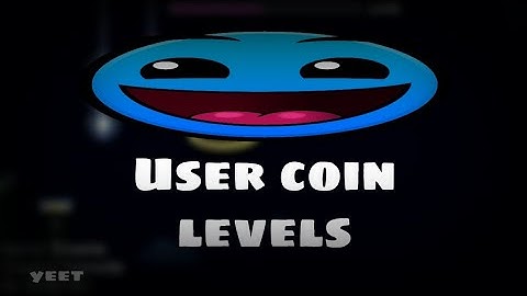 8 Super Easy User Coin Levels (Geometry Dash)