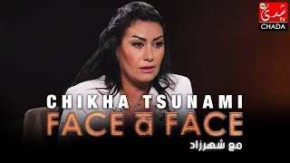 FACE à FACE : Chikha Tsunami - الحلقة الكاملة