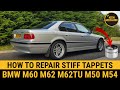 How to repair stiff tappets, how to fix hydraulic lifters BMW E38 740i E39 M60 M62 M62TU M50 M52 M54