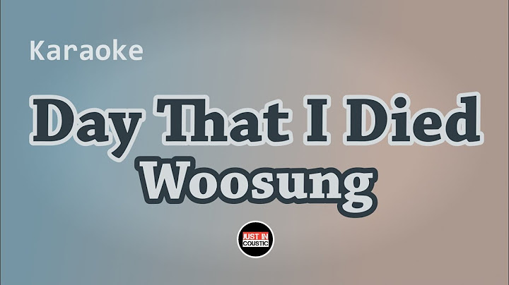 WOOSUNG - Day That I Died (Karaoke with Lyrics)