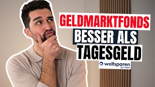 Besser als Tagesgeld und Festgeld? - Geldmarktfonds im Vergleich bei Weltsparen