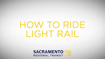How to Ride SacRT Light Rail