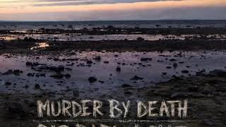 10. Hunted - Murder by Death