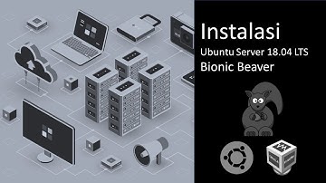 Instalasi Ubuntu Server 18.04 LTS di VirtualBox | Bionic Beaver | Linux Indonesia