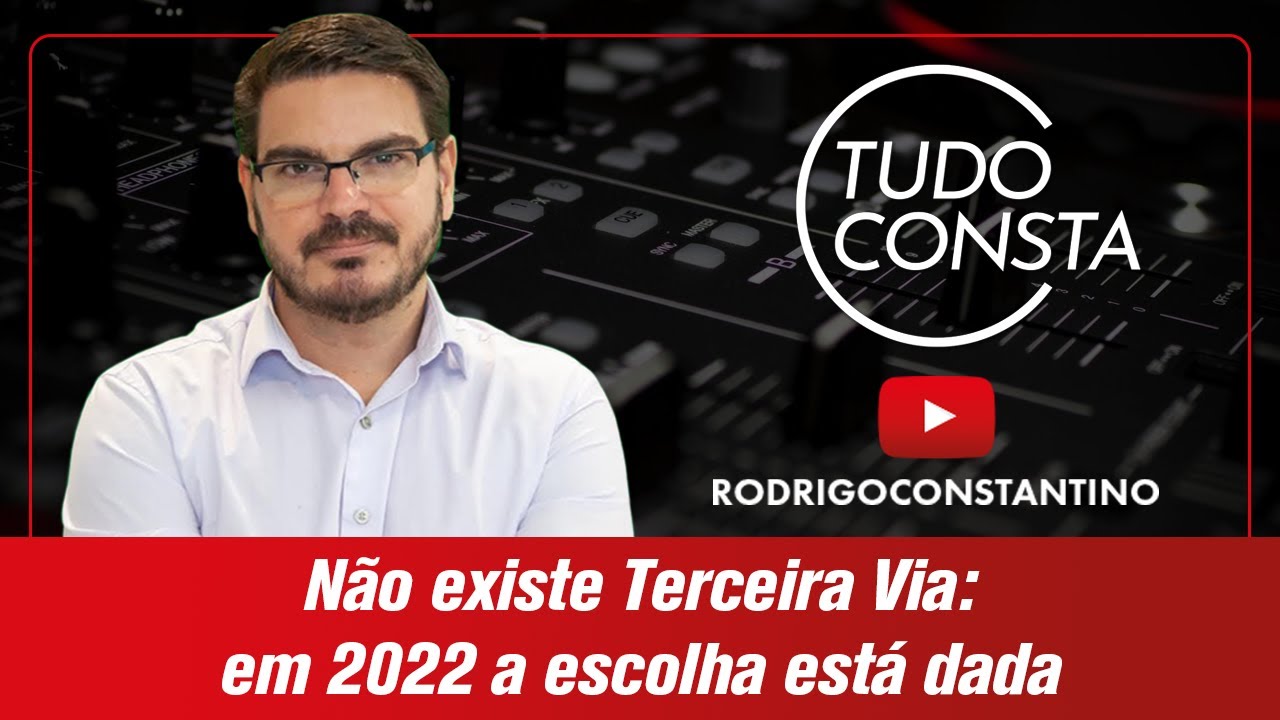 Não existe Terceira Via: em 2022 a escolha está dada