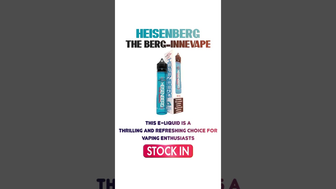 Heisenberg the berg-innevape 