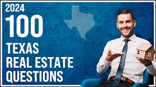 Texas Real Estate Exam 2024 (100 Questions with Explained Answers)