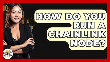 How Do You Run A Chainlink Node? - CryptoBasics360.com