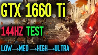 GTX 1660 Ti Battlefield 5 144Hz Test | Low - Medium - High - Ultra | 1080P