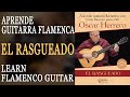 EL RASGUEADO - Aprende guitarra flamenca con Oscar Herrero/Learn flamenco guitar with Oscar Herrero