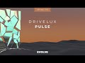 Drivelux  pulse original mix  out 11022022  evolve records  trance  progressive