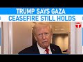 Donald Trump confirms Gaza ceasefire still in effect after deadly airstrikes