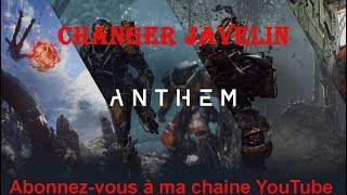 Changer Javelin (Anthem) - Présenté par TueurDeBikette screenshot 3