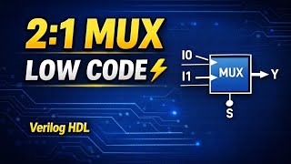 📘 Simple & Clear (Exam-Oriented)2 to 1 Multiplexer Using Verilog HDL | Very Easy Method