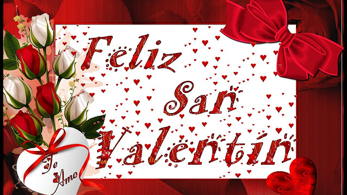 ♥❤️❤️*14 DE FEBRERO SAN VALENTIN .Día de los Enamorados,Happy  Valentines•♥❤️❤️* 