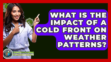 What Is The Impact Of A Cold Front On Weather Patterns? - Earth Science Answers