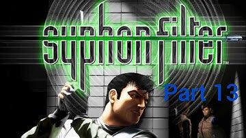 Syphon Filter Part 13