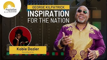 For the People: Kobie Dozier on Finding His Sound on George Kilpatrick Inspiration for the Nation