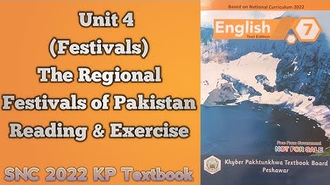 English 7th|Unit 4|Regional Festivals of Pakistan|Reading & Exercise|New Course 2024 KP|SNC 2022