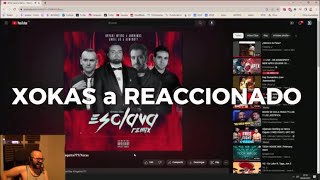 XOKAS a REACCIONADO (esclava remix)