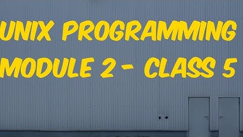 Unix Programming_Module 2 Class 5