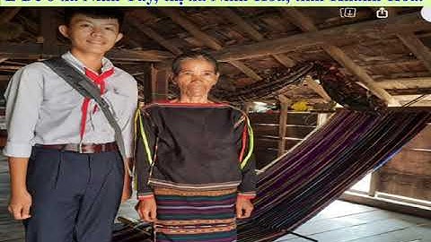 Hành trình tìm hiểu về nghề dệt thổ cẩm ở xã Ninh Tây - Ê Đê Thổ cẩm