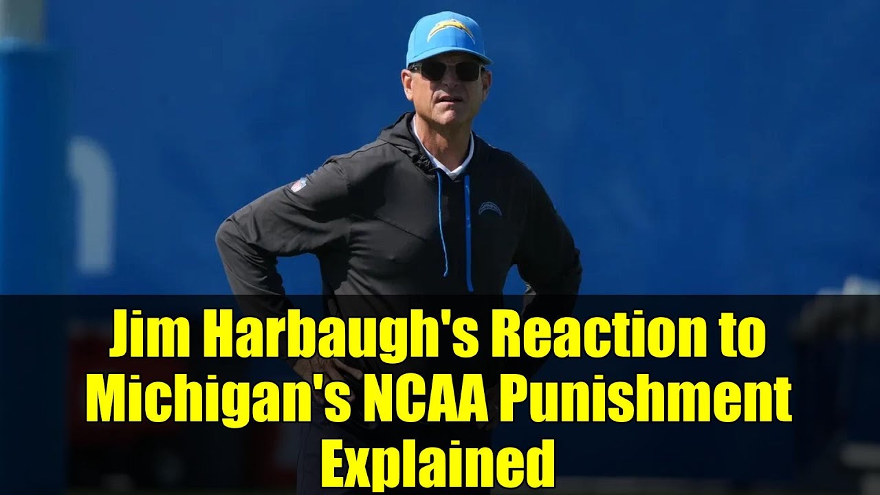 Jim Harbaugh's Reaction to Michigan's NCAA Punishment Explained