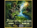 Trees Of His Garden by Sharman C. featuring BIG HOMIE YURP (prod SFRbeats) ©2024