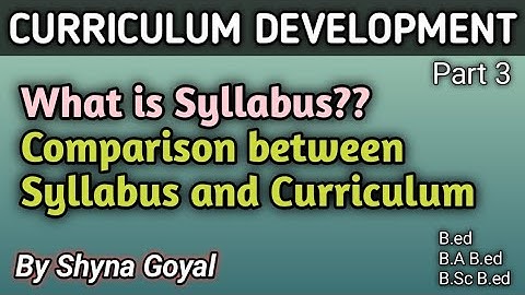Curriculum Development| Difference between Syllabus and Curriculum | B.ed notes
